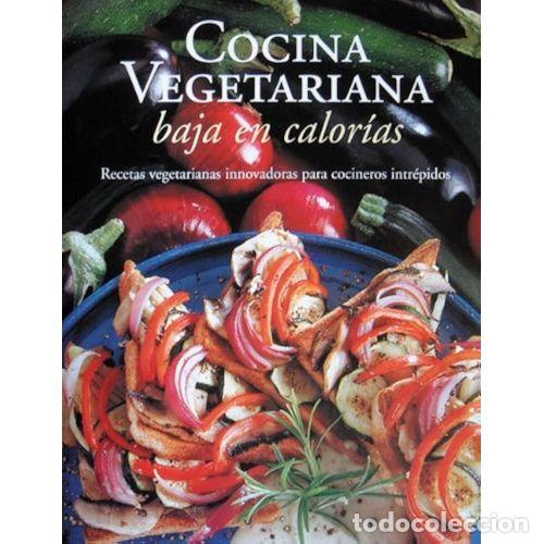 Libros: COCINA VEGETARIANA BAJA EN CALOR&Iacute;AS - STACEY, JENNY