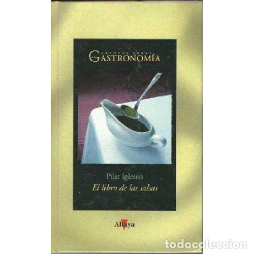 Libros: EL LIBRO DE LAS SALSAS - IGLESIAS, PILAR - Foto 1