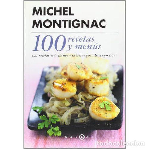 Libros: 100 RECETAS Y MEN&Uacute;S - MONTIGNAC, MICHEL - Foto 1