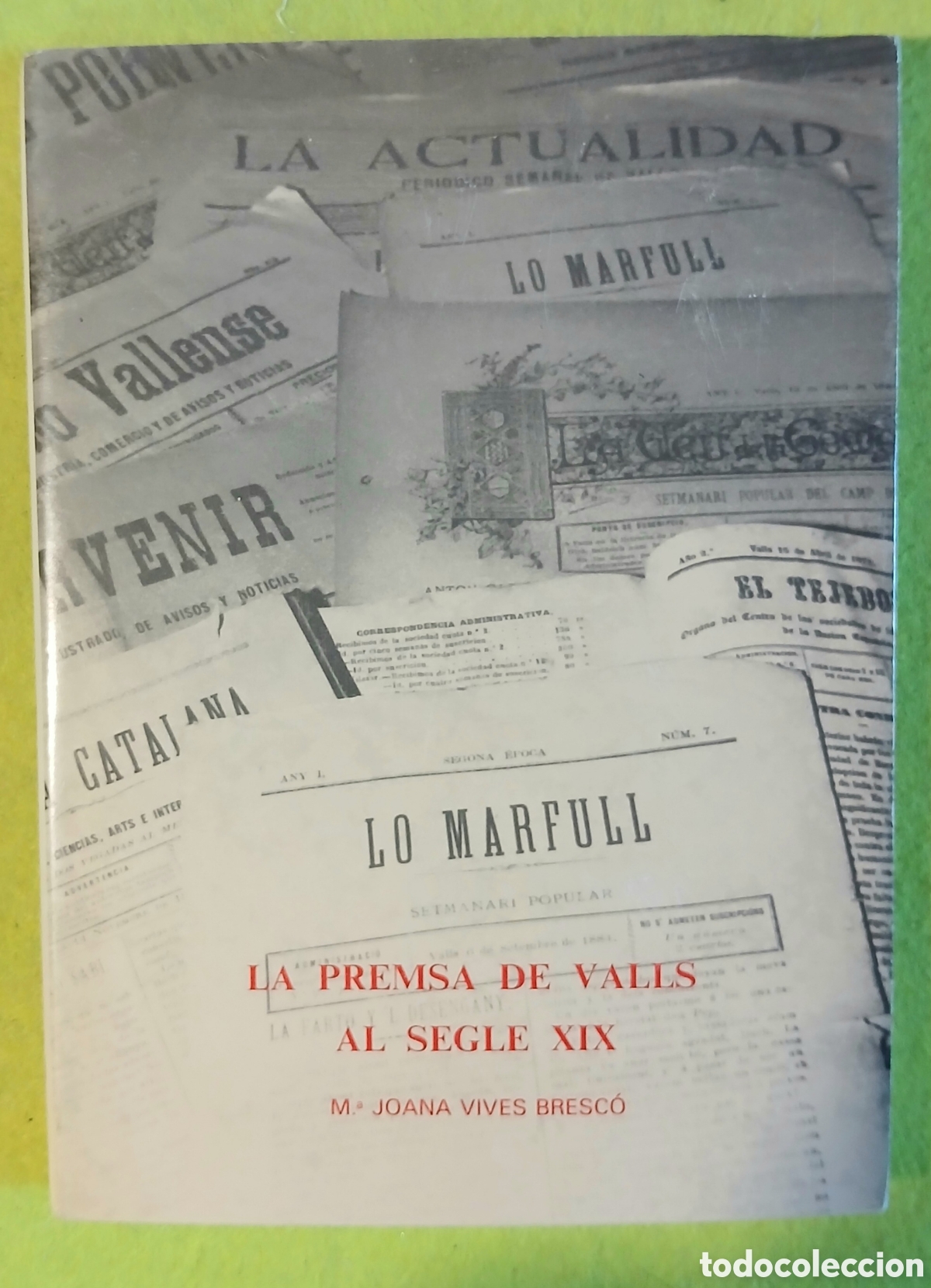 Libros: La Premsa de Valls al segle XIX - Foto 1