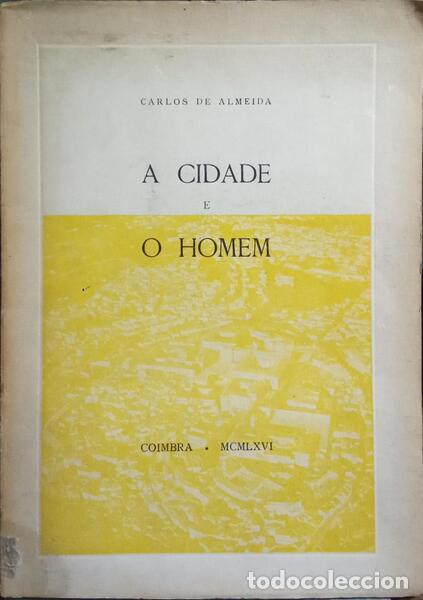 books: ALMEIDA. (Carlos de) - A CIDADE E O HOMEM.