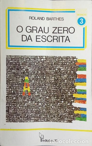 Libros: BARTHES. (Roland) - O GRAU ZERO DA ESCRITA. [EDI&Ccedil;&Atilde;O DE 1984] - Foto 1