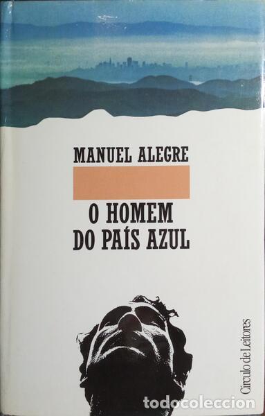 Libros: ALEGRE. (Manuel) - O HOMEM DO PA&Iacute;S AZUL. - Foto 1