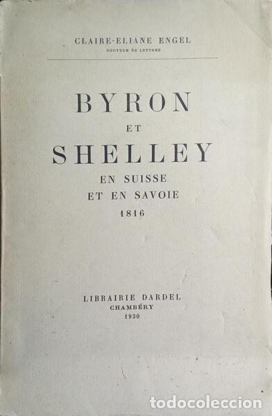 books: ENGEL. (Claire-Eliane) - BYRON ET SHELLEY EN SUISSE ET EN SAVOIE.