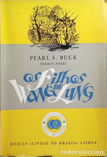 Libros: BUCK. (Pearl S.) - OS FILHOS DE WANG LUNG. - Foto 1