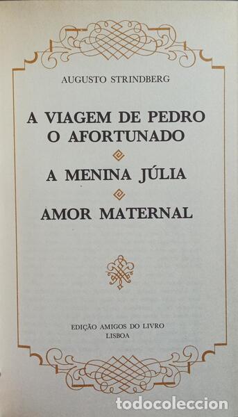 B&uuml;cher: STRINDBERG. (August) - A VIAGEM DE PEDRO, O AFORTUNADO. A MENINA J&Uacute;LIA. AMOR MATERNAL.