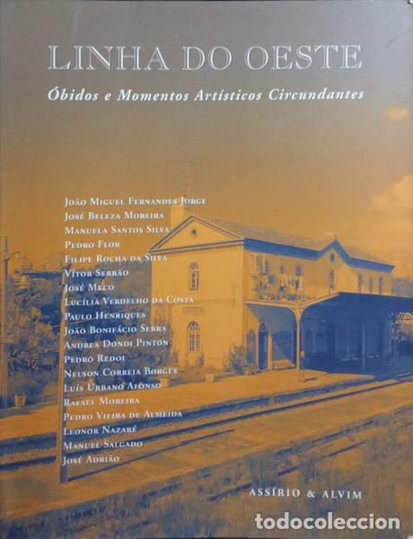Libri di seconda mano: FERNANDES JORGE. (Jo&atilde;o Miguel) e outros. - LINHA DO OESTE.