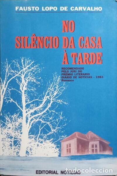 B&uuml;cher: LOPO DE CARVALHO. (Fausto) - NO SIL&Ecirc;NCIO DA CASA &Agrave; TARDE. [DED. AUTOR]