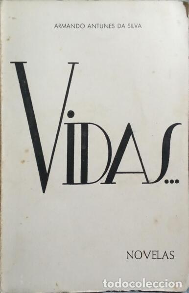 B&uuml;cher: ANTUNES DA SILVA. (Armando) - VIDAS...