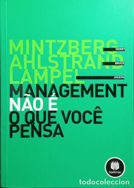 books: MINTZBERG. (Henry), Bruce Ahlstrand e Joseph Lampel. - MANAGEMENT N&Atilde;O &Eacute; O QUE VOC&Ecirc; PENSA.