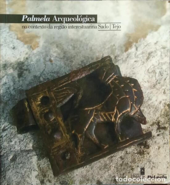 Libros: MACHADO. (Andreia) et al. - PALMELA ARQUEOL&Oacute;GICA.
