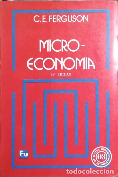 Libros: FERGUSON. (C. E.) - MICROECONOMIA. [14.&ordf; EDI&Ccedil;&Atilde;O] - Foto 1