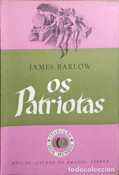 Libros: BARLOW. (James) - OS PATRIOTAS. - Foto 1