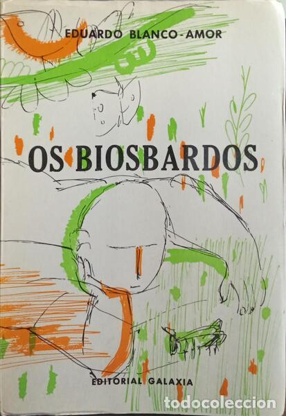 Libros: BLANCO-AMOR. (Eduardo) - OS BIOSBARDOS. - Foto 1