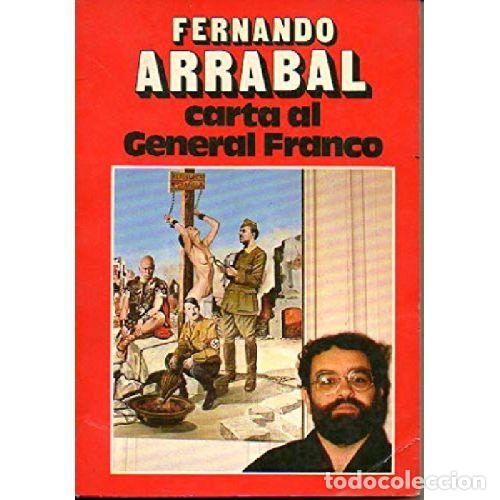 Libros: CARTA AL GENERAL FRANCO - FERNANDO ARRABAL - Foto 1