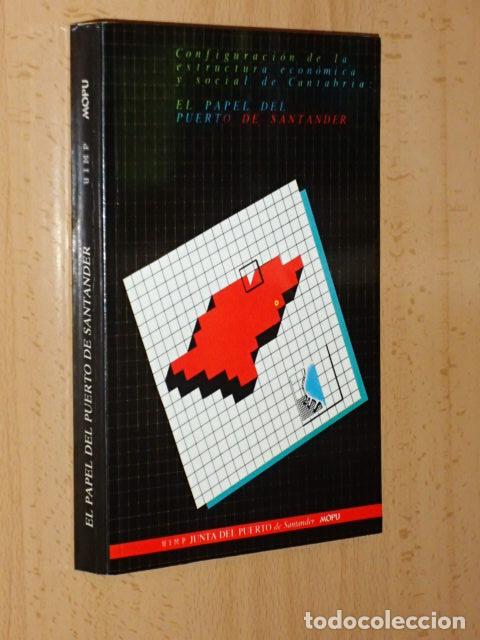 Libros: Configuraci&oacute;n de la estructura econ&oacute;mica y social de Cantabria: EL PAPEL DEL PUERTO DE SANTANDER - V