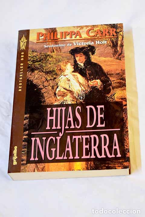 Libros: Hijas de Inglaterra: Carr, Philippa.- Carr, Philippa - Foto 1