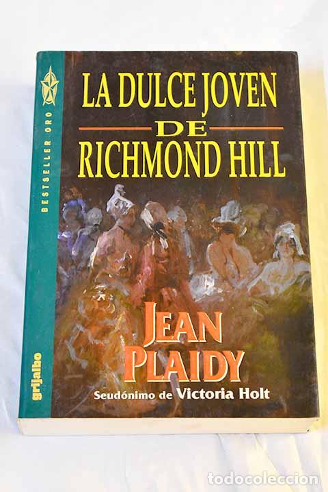 Libros: La dulce joven de Richmond Hill.- Plaidy, Jean - Foto 1