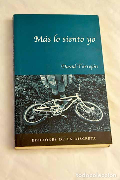Libros: M&aacute;s lo siento yo: Torrej&oacute;n, David.- Torrej&oacute;n, David - Foto 1