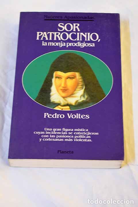 Libros: Sor Patrocinio, la monja prodigiosa.- Voltes Bou, Pedro - Foto 1