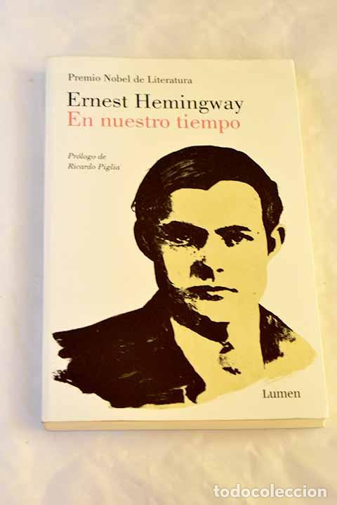 Libros: En nuestro tiempo: Hemingway, Ernest.- Hemingway, Ernest - Foto 1