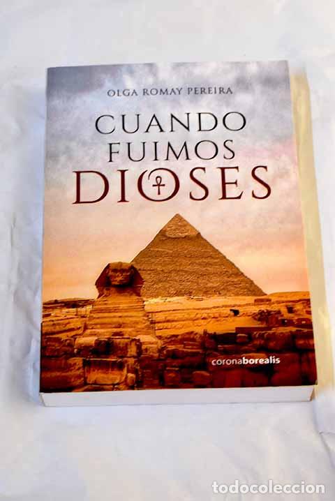 Libros: Cuando fuimos dioses.- Romay, Olga - Foto 1