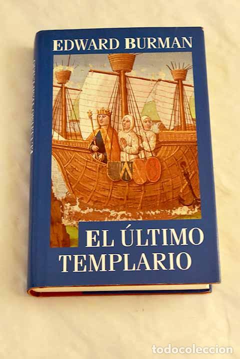 Libros: El &uacute;ltimo templario: Burman, Edward.- Burman, Edward - Foto 1
