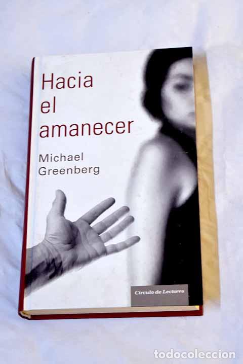 Libros: Hacia el amanecer: Greenberg, Michael.- Greenberg, Michael - Foto 1