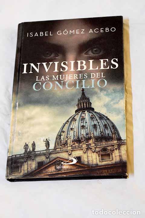 Libros: Invisibles: las mujeres del Concilio.- G&oacute;mez-Acebo, Isabel - Foto 1