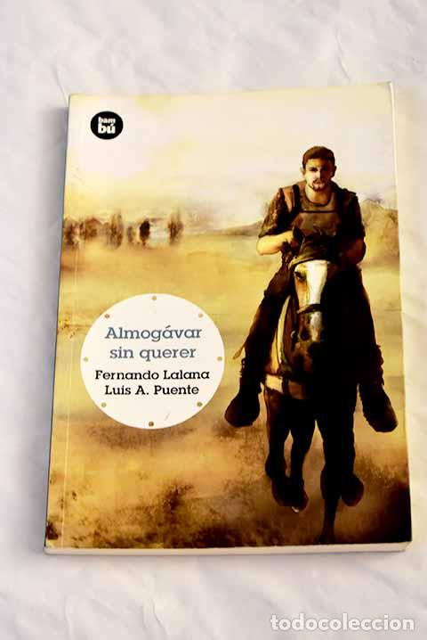 Livros em segunda m&atilde;o: Almog&aacute;var sin querer.- Lalana, Fernando