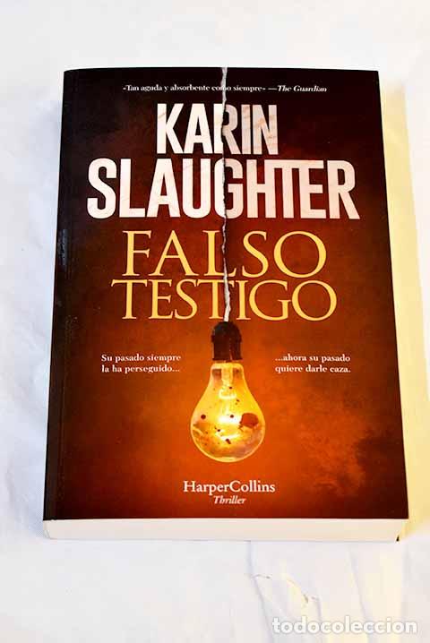 Libros: Falso testigo: Slaughter, Karin.- Slaughter, Karin - Foto 1