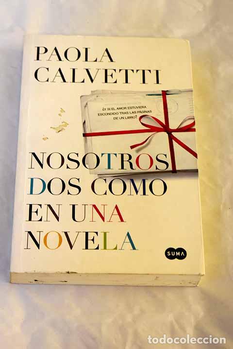 Libros: Nosotros dos como en una novela.- Calvetti, Paola - Foto 1