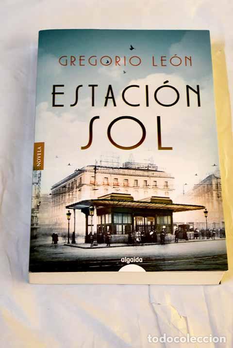 Libros: Estaci&oacute;n Sol: Le&oacute;n, Gregorio.- Le&oacute;n, Gregorio - Foto 1
