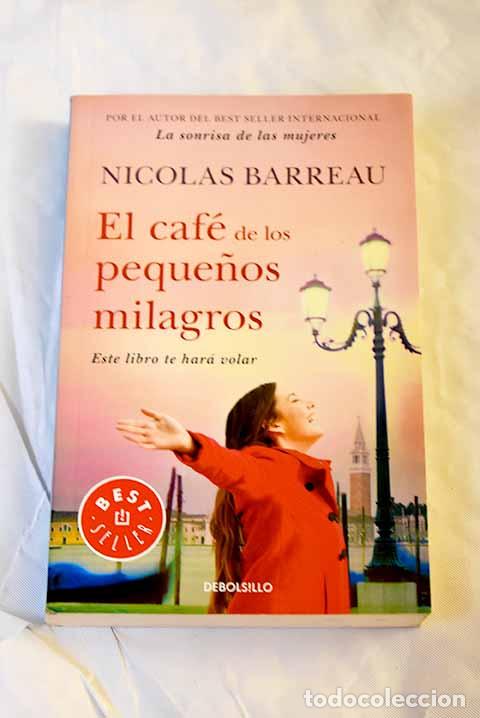 Libros: El caf&eacute; de los peque&ntilde;os milagros.- Barreau, Nicolas - Foto 1
