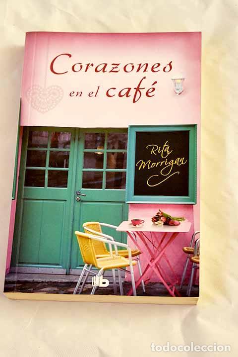 Libros: Corazones en el caf&eacute;.- Morrigan, Rita - Foto 1