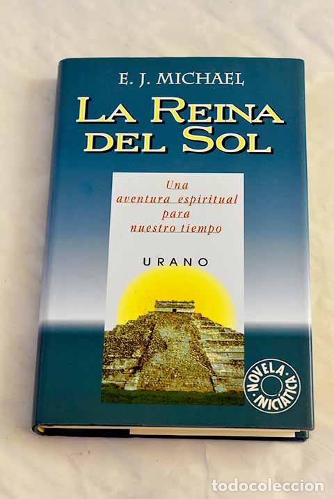 Libros: La reina del sol : una revelaci&oacute;n moderna.- Michael, E. J. - Foto 1
