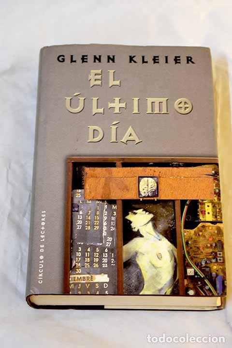 Libros: El &uacute;ltimo d&iacute;a: Kleier, Glenn.- Kleier, Glenn - Foto 1