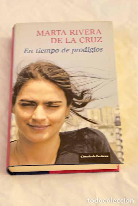 Libros: En tiempo de prodigios.- Rivera de la Cruz, Marta - Foto 1