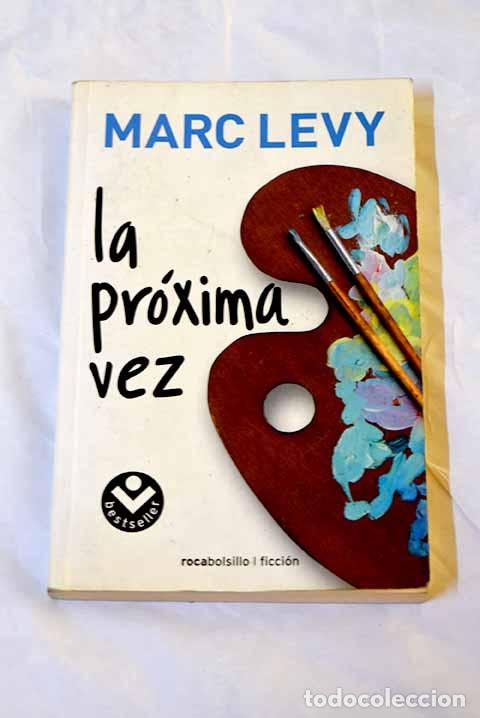Libros: La pr&oacute;xima vez: L&eacute;vy, Marc.- L&eacute;vy, Marc - Foto 1