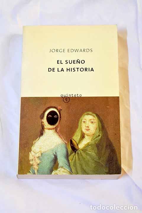 Libros: El sue&ntilde;o de la historia.- Edwards, Jorge - Foto 1