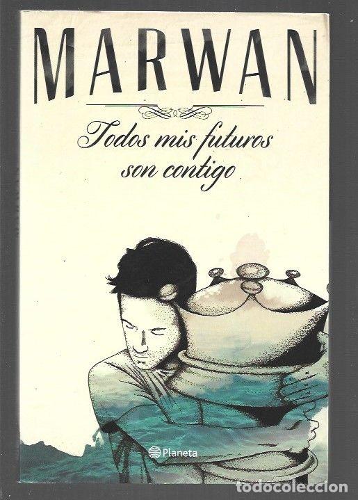 Libros: TODOS MIS FUTUROS SON CONTIGO - MARWAN - Foto 1