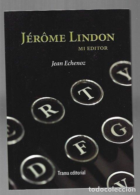 Libros: JEROME LINDON, MI EDITOR - ECHENOZ, JEAN - Foto 1