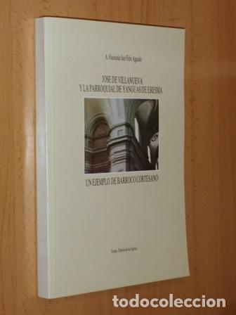 Libros: JOS&Eacute; DE VILLANUEVA Y LA PARROQUIAL DE YANGUAS DE ERESMA - Un ejemplo de barroco cortesano - San F&eacute;li