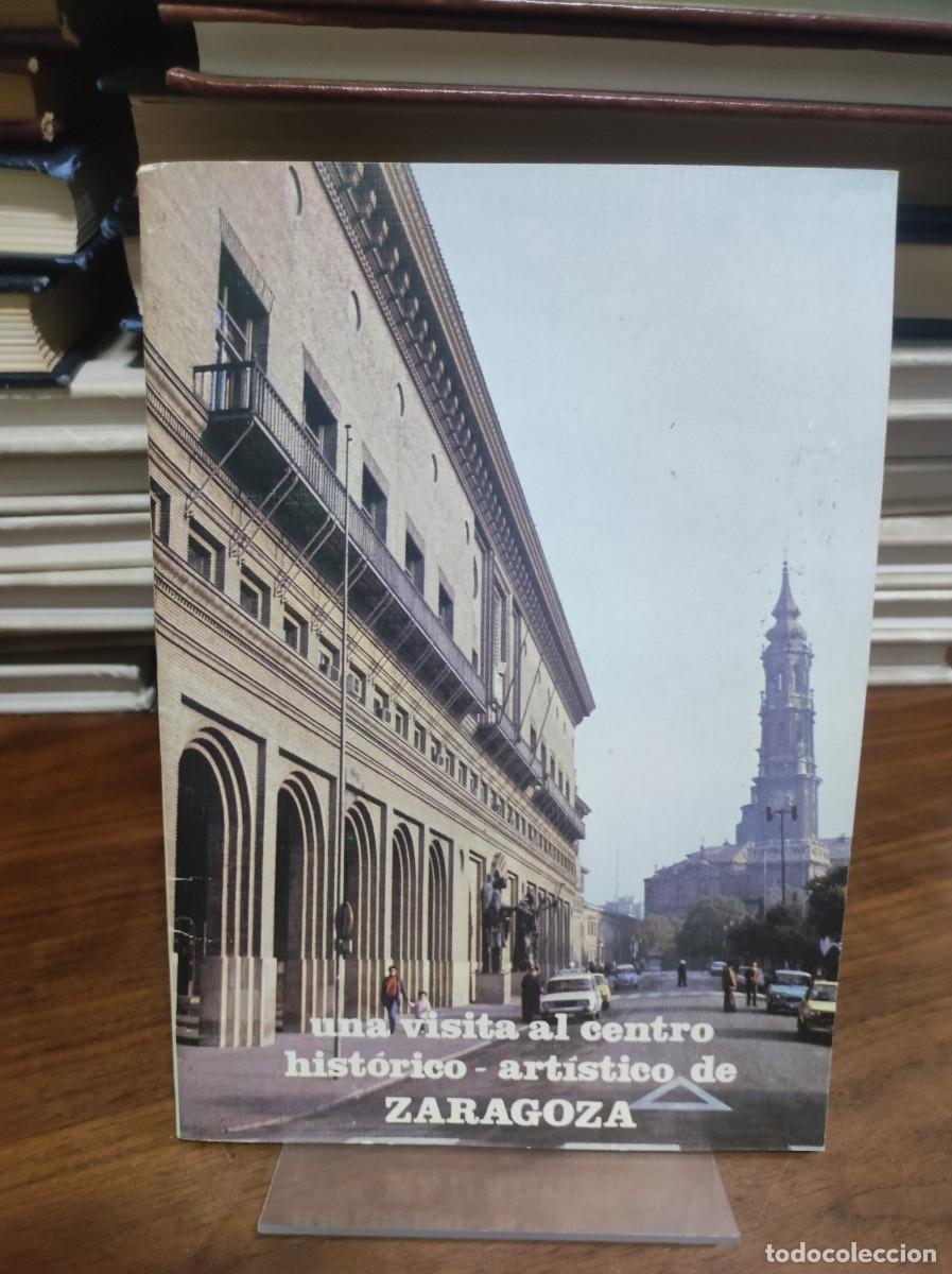 Libros: UNA VISITA AL CENTRO HISTORICO ARTISTICO DE ZARAGOZA - Foto 1