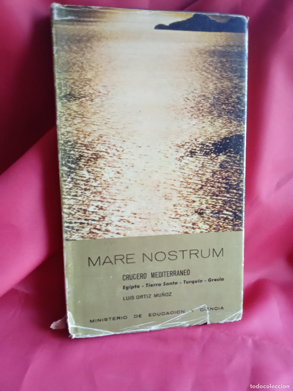 B&uuml;cher: Mare nostrum, Crucero Mediterr&aacute;neo. Luis Ortiz Mu&ntilde;oz L.3116-1382