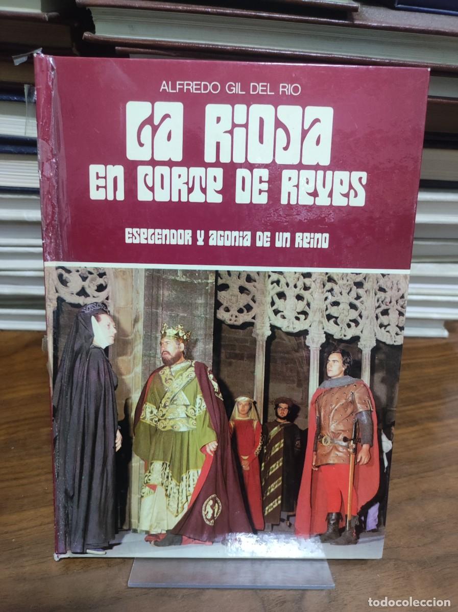 Libros: LA RIOJA EN CORTE DE REYES / ALFREDO GIL DEL RIO - Foto 1
