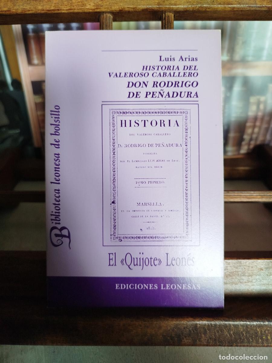 Libros: Historia del valeroso caballero don Rodrigo de Pe&ntilde;adura: el &rdquo;Quijote&rdquo; leon&eacute;s - Arias de Le&oacute;n, Luis