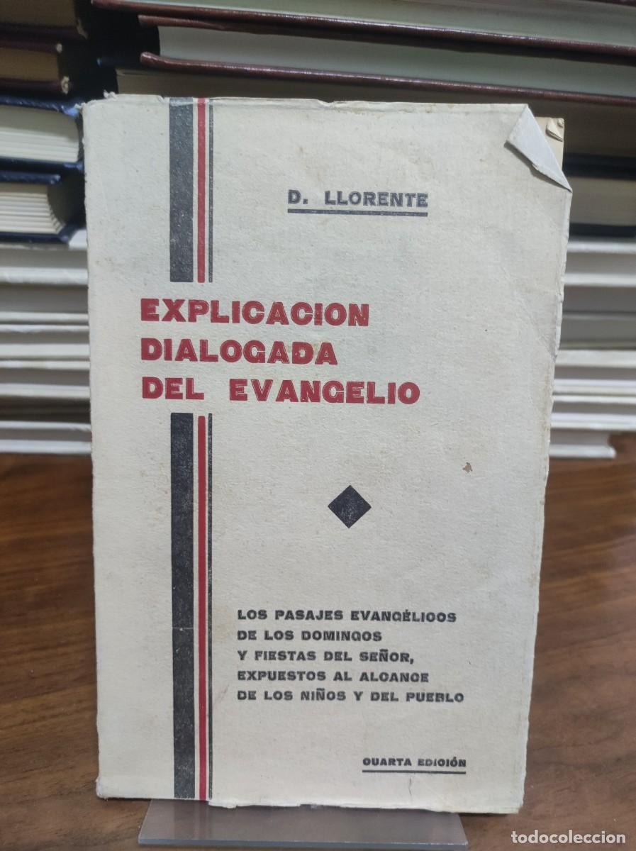 Libros: EXPLICACION DIALOGADA DEL EVANGELIO POR DANIEL LLORENTE - Foto 1