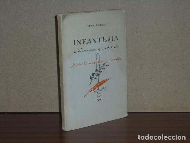 Libros: INFANTER&Iacute;A - Normas para el combate de pelot&oacute;n, secci&oacute;n, compa&ntilde;&iacute;a y batall&oacute;n - Coronel Barrueco