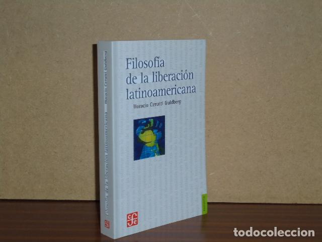 Libros: FILOSOF&Iacute;A DE LA LIBERACI&Oacute;N LATINOAMERICANA - Cerutti Guldberg, Horacio
